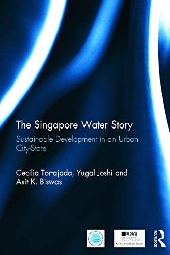 Imagen de archivo de The Singapore Water Story: Sustainable Development in an Urban City-state a la venta por Chiron Media