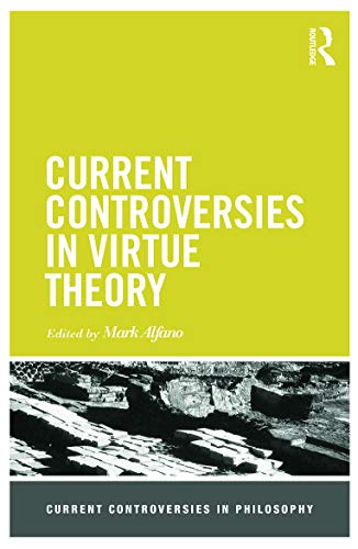 Imagen de archivo de Current Controversies in Virtue Theory (Current Controversies in Philosophy) a la venta por Chiron Media