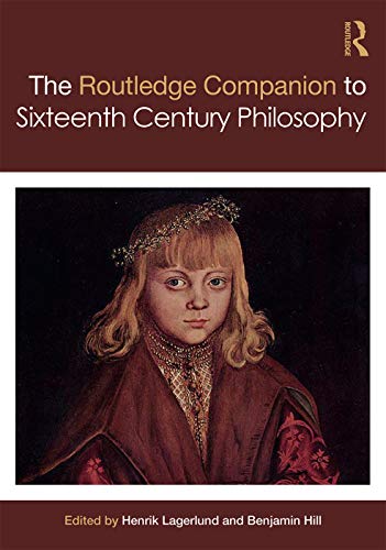 Stock image for Routledge Companion to Sixteenth Century Philosophy for sale by Michener & Rutledge Booksellers, Inc.
