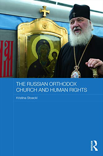 Imagen de archivo de The Russian Orthodox Church and Human Rights (Routledge Religion, Society and Government in Eastern Europe and the Former Soviet States) a la venta por Chiron Media