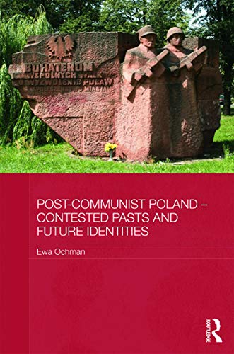 Beispielbild fr Post-Communist Poland - Contested Pasts and Future Identities (Volume 88) zum Verkauf von Anybook.com