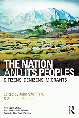 9780415658904: The Nation and Its Peoples: Citizens, Denizens, Migrants (New Racial Studies)