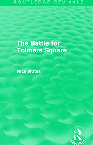 Imagen de archivo de The Battle for Tolmers Square a la venta por Blackwell's