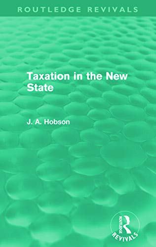 9780415659222: Taxation in the New State (Routledge Revivals)