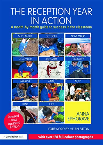 Stock image for The Reception Year in Action, revised and updated edition: A month-by-month guide to success in the classroom for sale by WorldofBooks