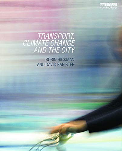 Beispielbild fr Transport, Climate Change and the City (Routledge Advances in Climate Change Research) zum Verkauf von Reuseabook