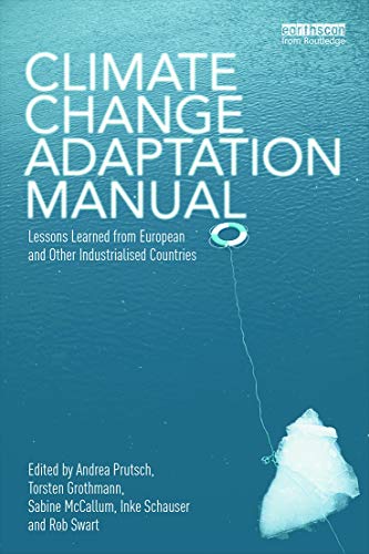 Beispielbild fr Climate Change Adaptation Manual: Lessons learned from European and other industrialised countries zum Verkauf von Reuseabook