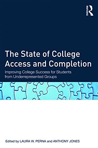

The State of College Access and Completion: Improving College Success for Students from Underrepresented Groups