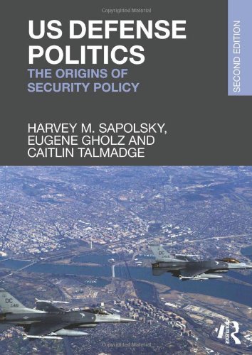 9780415661157: US Defense Politics: The origins of security policy