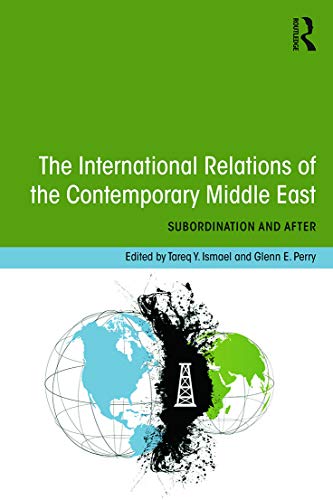 Stock image for The International Relations of the Contemporary Middle East: Subordination and Beyond for sale by HPB-Red
