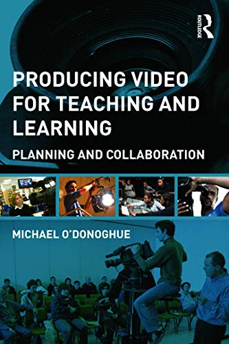 Beispielbild fr Producing Video For Teaching and Learning: Planning and Collaboration zum Verkauf von WorldofBooks