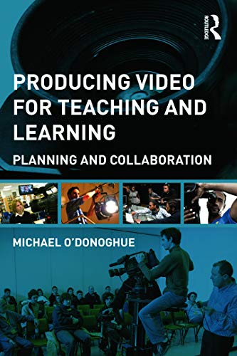 Stock image for Producing Video For Teaching and Learning: Planning and Collaboration for sale by WorldofBooks