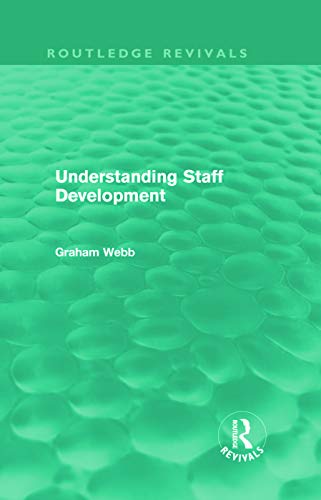 Beispielbild fr Understanding Staff Development (Routledge Revivals) zum Verkauf von Blackwell's