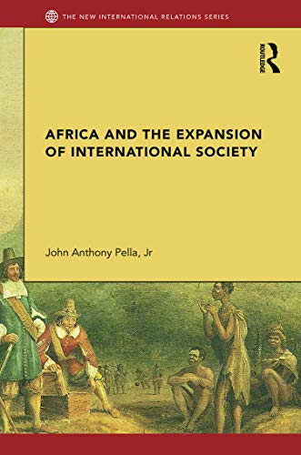 Stock image for Africa and the Expansion of International Society: Surrendering the Savannah (New International Relations) for sale by Chiron Media