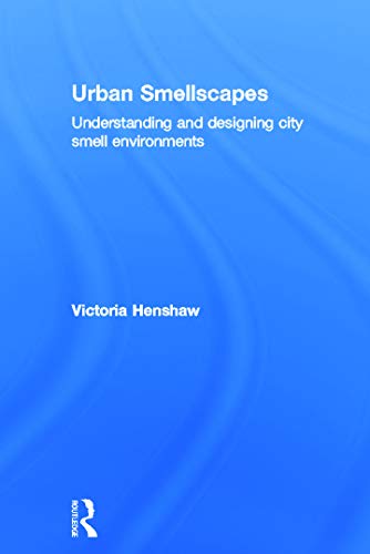 9780415662031: Urban Smellscapes: Understanding and Designing City Smell Environments