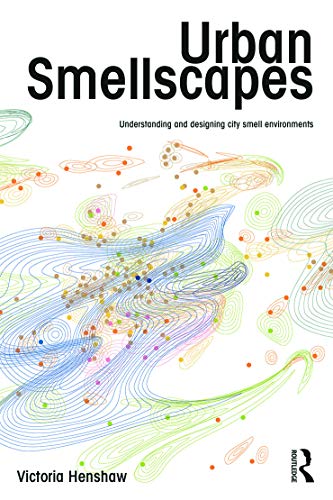 9780415662062: Urban Smellscapes: Understanding and Designing City Smell Environments