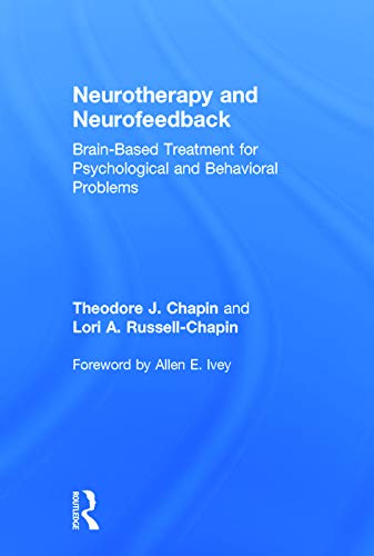 Beispielbild fr Neurotherapy and Neurofeedback: Brain-Based Treatment for Psychological and Behavioral Problems zum Verkauf von Chiron Media