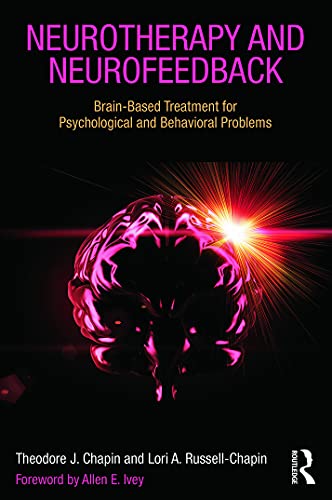 Beispielbild fr Neurotherapy and Neurofeedback: Brain-Based Treatment for Psychological and Behavioral Problems zum Verkauf von Blackwell's