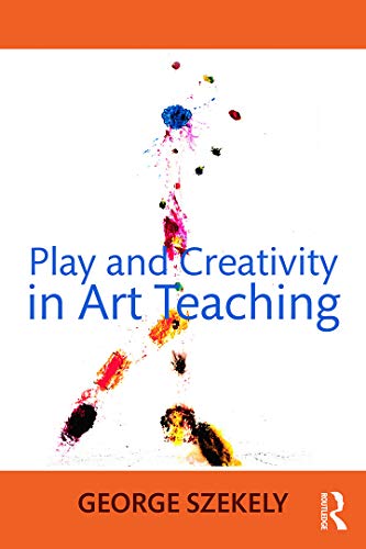 Stock image for Play and Creativity in Art Teaching for sale by HPB-Red