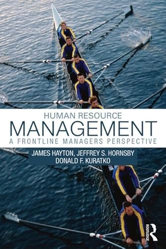 Human Resource Management: A Frontline Manager's Perspective (9780415663076) by Hayton, James; Hornsby, Jeffrey S.; Kuratko, Donald F.