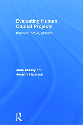 9780415663083: Evaluating Human Capital Projects: Improve, Prove, Predict