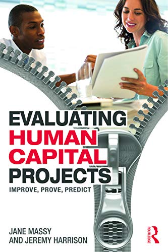 9780415663090: Evaluating Human Capital Projects: Improve, Prove, Predict