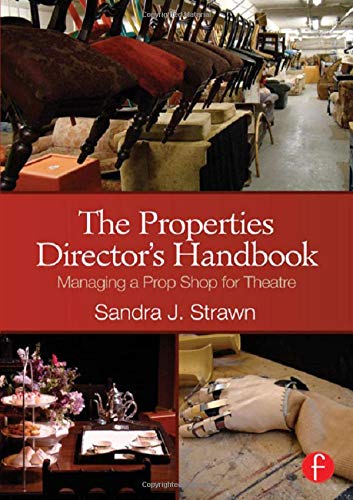9780415663274: The Properties Director's Handbook: Managing a Prop Shop for Theatre