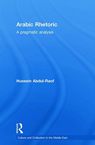 Imagen de archivo de Arabic Rhetoric: A Pragmatic Analysis a la venta por Blackwell's