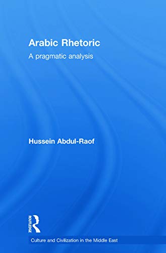 Stock image for Arabic Rhetoric: A Pragmatic Analysis for sale by Blackwell's