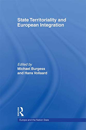 9780415663915: State Territoriality and European Integration (Europe and the Nation State)
