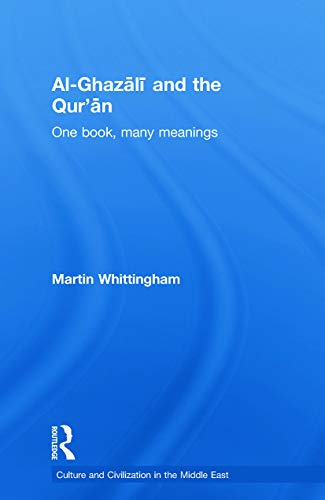 9780415663946: Al-Ghazali and the Qur'an: One Book, Many Meanings (Culture and Civilization in the Middle East)