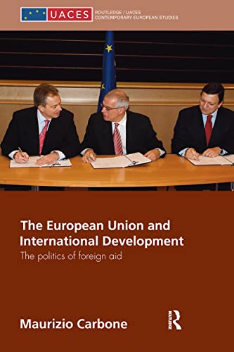 Beispielbild fr The European Union and International Development : The Politics of Foreign Aid zum Verkauf von Blackwell's