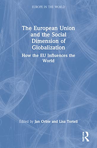 Beispielbild fr The European Union and the Social Dimension of Globalization zum Verkauf von Blackwell's