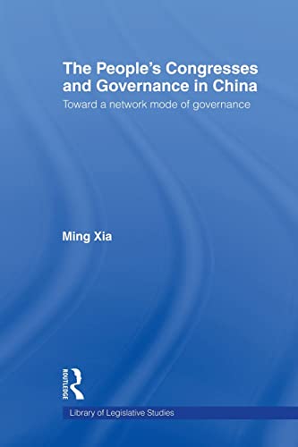 Beispielbild fr The People's Congresses and Governance in China: Toward a Network Mode of Governance (Library of Legislative Studies) zum Verkauf von PlumCircle