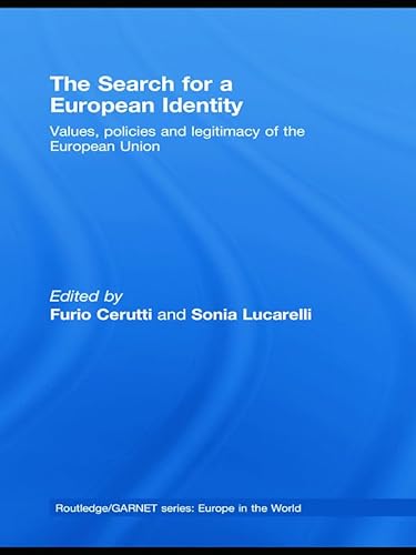 Stock image for The Search for a European Identity: Values, Policies and Legitimacy of the European Union for sale by THE SAINT BOOKSTORE