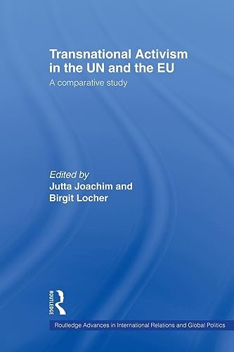 9780415664080: Transnational Activism in the UN and the EU: A comparative study (Routledge Advances in International Relations and Global Politics)