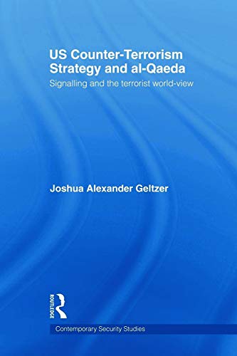 Imagen de archivo de US Counter-Terrorism Strategy and al-Qaeda (Contemporary Security Studies) a la venta por Chiron Media