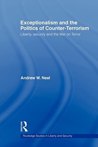 Stock image for Exceptionalism and the Politics of Counter-Terrorism (Routledge Studies in Liberty and Security) for sale by Chiron Media