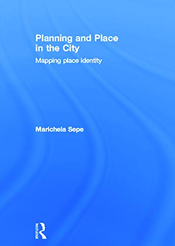 9780415664752: Planning and Place in the City: Mapping Place Identity