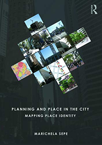 Imagen de archivo de Planning and Place in the City: Mapping Place Identity a la venta por ZBK Books