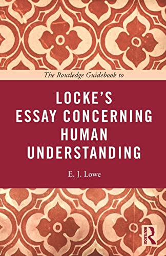 Beispielbild fr The Routledge Guidebook to Locke's Essay Concerning Human Understanding (The Routledge Guides to the Great Books) zum Verkauf von WorldofBooks