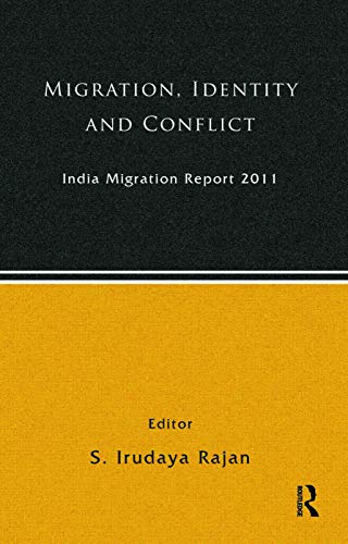 Beispielbild fr India Migration Report 2011: Migration, Identity and Conflict zum Verkauf von Chiron Media