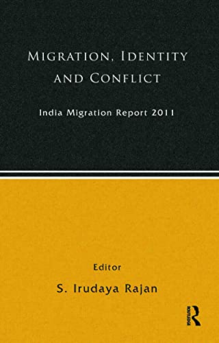 Stock image for India Migration Report 2011: Migration, Identity and Conflict for sale by Chiron Media