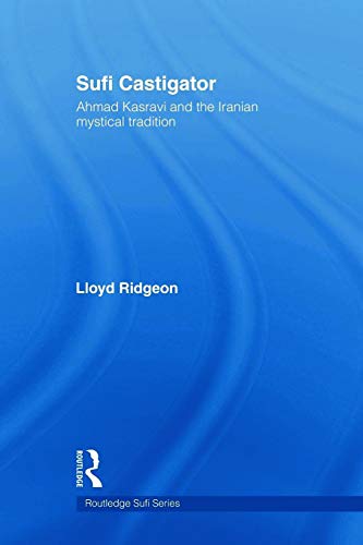 9780415665131: Sufi Castigator (Routledge Sufi Series)