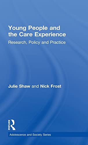 Beispielbild fr Young People and the Care Experience: Research, Policy and Practice (Adolescence and Society) zum Verkauf von Chiron Media