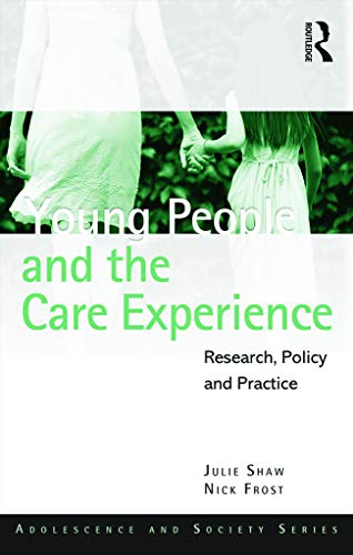 Beispielbild fr Young People and the Care Experience: Research, Policy and Practice zum Verkauf von ThriftBooks-Dallas