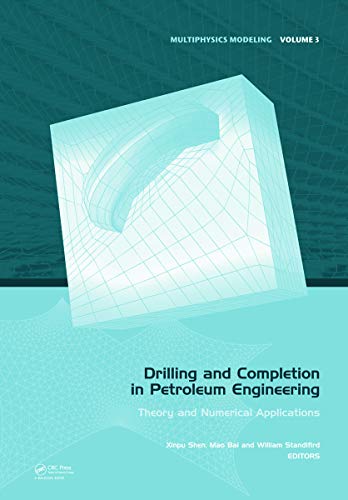 Imagen de archivo de Drilling and Completion in Petroleum Engineering: Theory and Numerical Applications (Multiphysics Modeling) a la venta por GF Books, Inc.