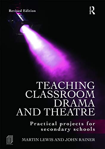 Imagen de archivo de Teaching Classroom Drama and Theatre a la venta por Chiron Media