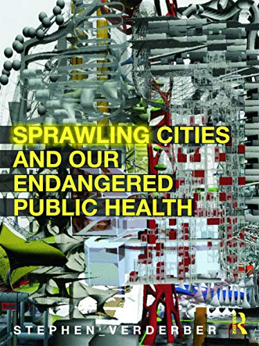 Stock image for Sprawling Cities and Our Endangered Public Health for sale by Books Puddle