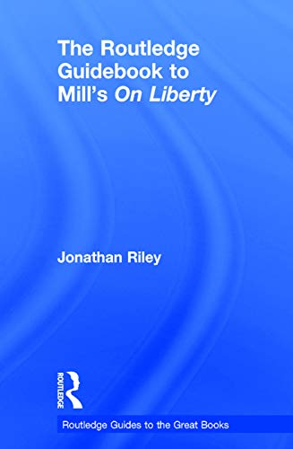 9780415665391: The Routledge Guidebook to Mill's On Liberty (The Routledge Guides to the Great Books)